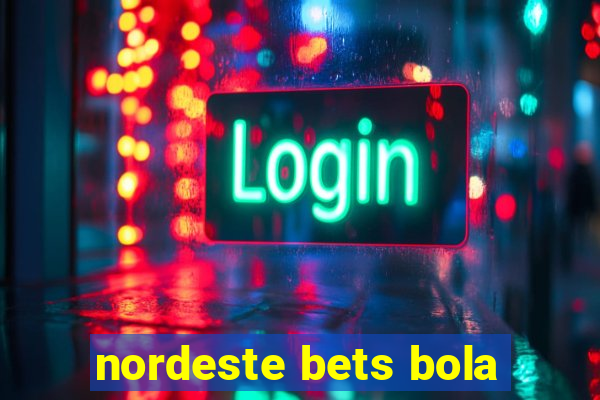 nordeste bets bola